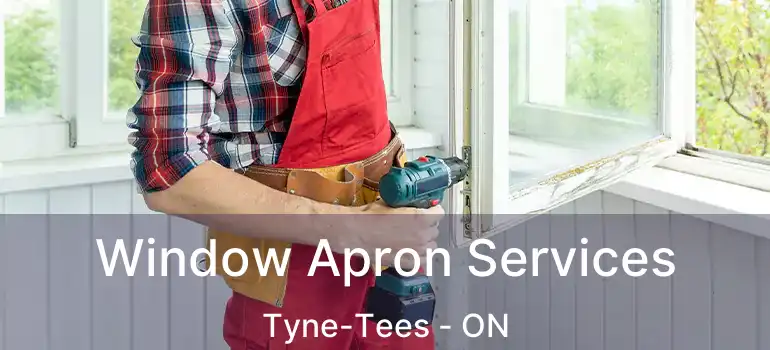  Window Apron Services Tyne-Tees - ON