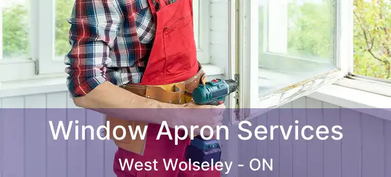  Window Apron Services West Wolseley - ON