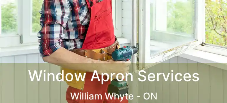  Window Apron Services William Whyte - ON