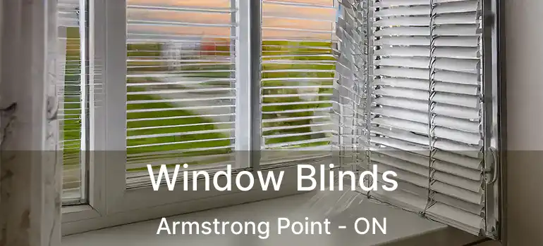  Window Blinds Armstrong Point - ON