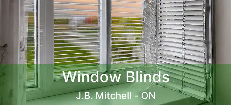  Window Blinds J.B. Mitchell - ON