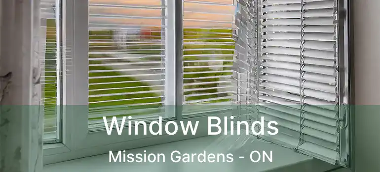 Window Blinds Mission Gardens - ON