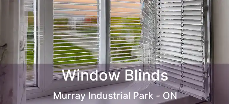  Window Blinds Murray Industrial Park - ON