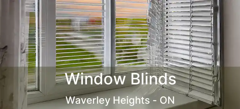  Window Blinds Waverley Heights - ON