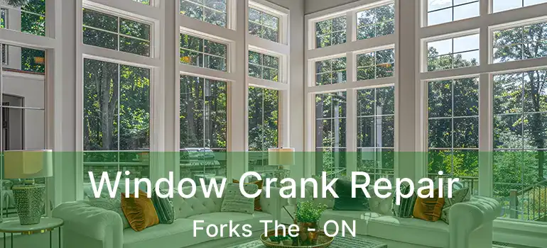  Window Crank Repair Forks The - ON