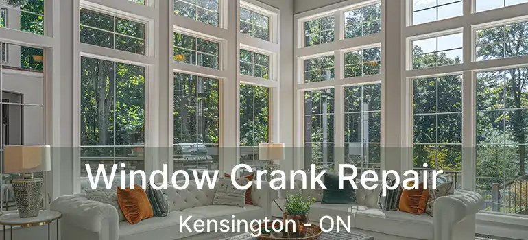  Window Crank Repair Kensington - ON