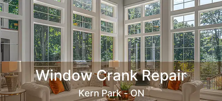  Window Crank Repair Kern Park - ON