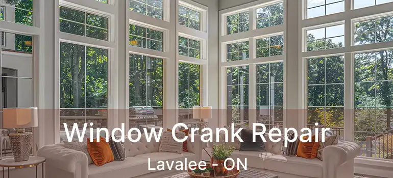  Window Crank Repair Lavalee - ON