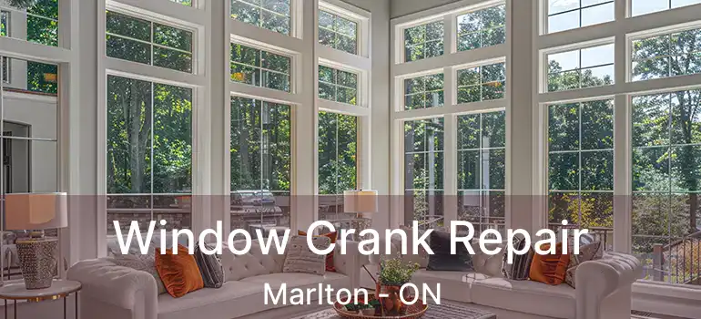  Window Crank Repair Marlton - ON