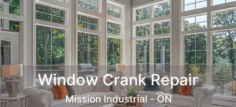  Window Crank Repair Mission Industrial - ON
