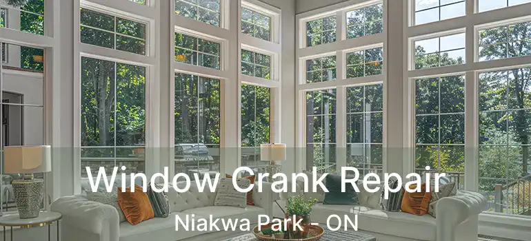  Window Crank Repair Niakwa Park - ON