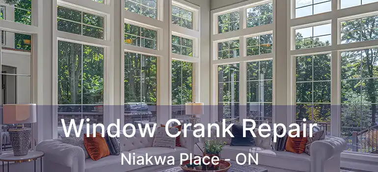  Window Crank Repair Niakwa Place - ON