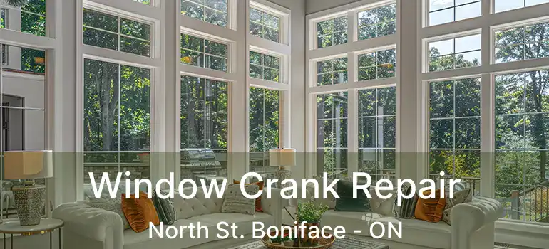  Window Crank Repair North St. Boniface - ON
