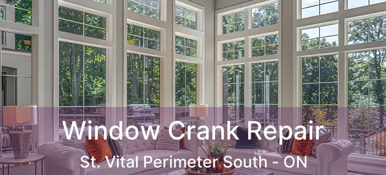  Window Crank Repair St. Vital Perimeter South - ON