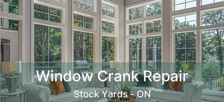  Window Crank Repair Stock Yards - ON