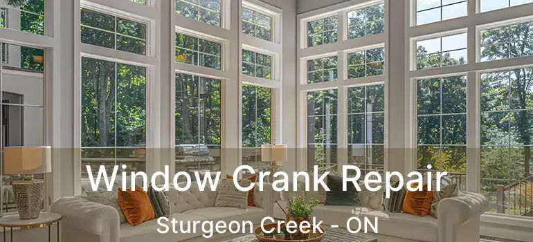  Window Crank Repair Sturgeon Creek - ON