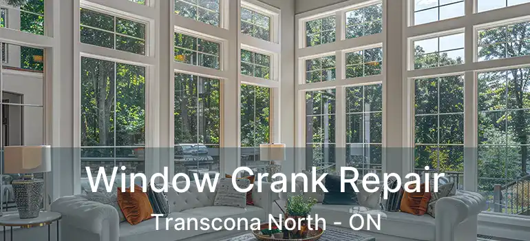  Window Crank Repair Transcona North - ON