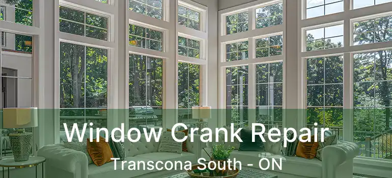  Window Crank Repair Transcona South - ON