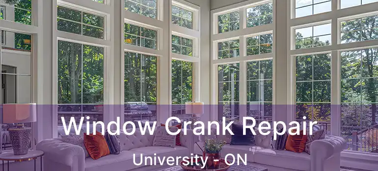  Window Crank Repair University - ON