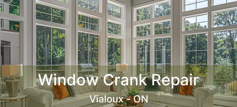  Window Crank Repair Vialoux - ON