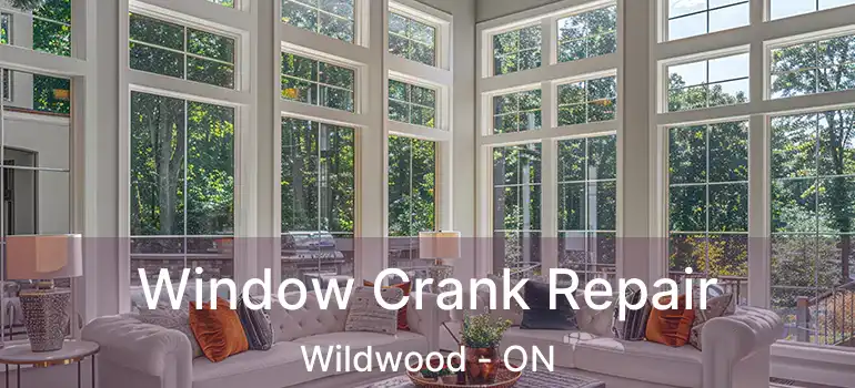 Window Crank Repair Wildwood - ON
