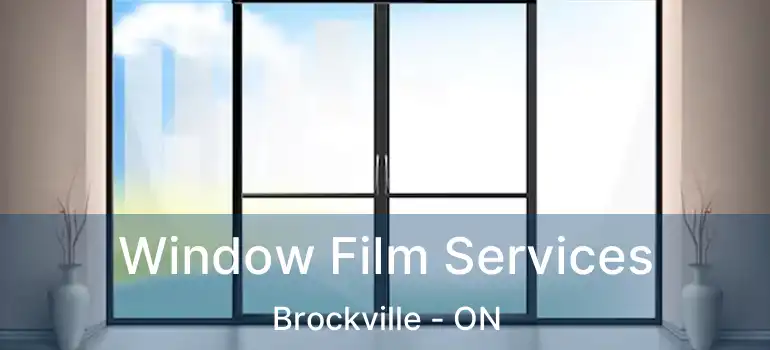  Window Film Services Brockville - ON