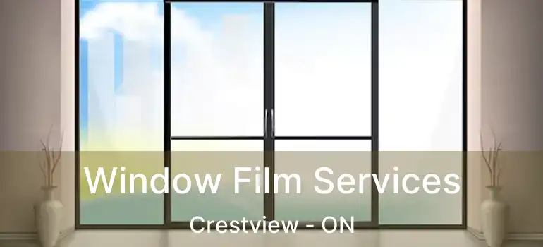  Window Film Services Crestview - ON