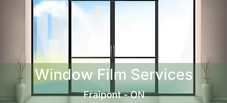  Window Film Services Fraipont - ON