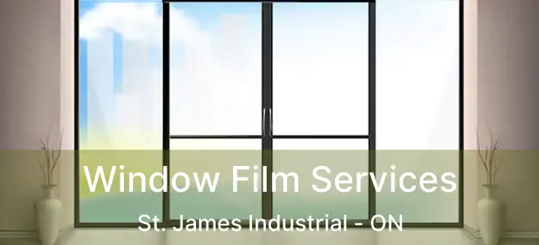 Window Film Services St. James Industrial - ON