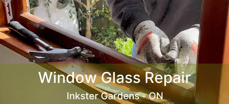  Window Glass Repair Inkster Gardens - ON