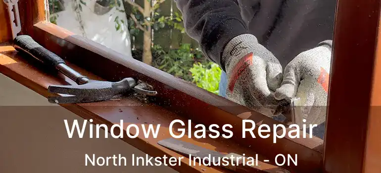  Window Glass Repair North Inkster Industrial - ON