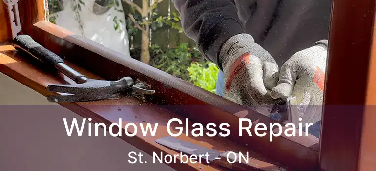  Window Glass Repair St. Norbert - ON