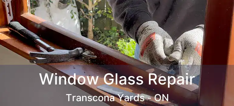  Window Glass Repair Transcona Yards - ON