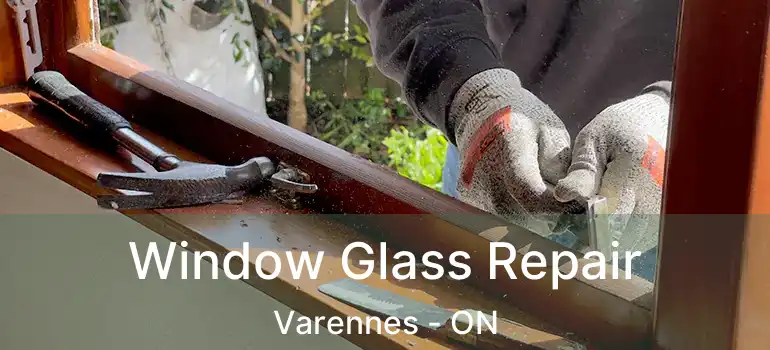  Window Glass Repair Varennes - ON
