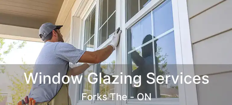  Window Glazing Services Forks The - ON