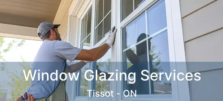  Window Glazing Services Tissot - ON