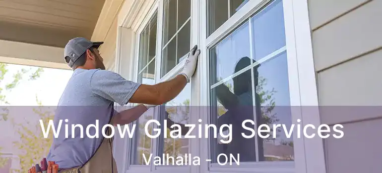  Window Glazing Services Valhalla - ON