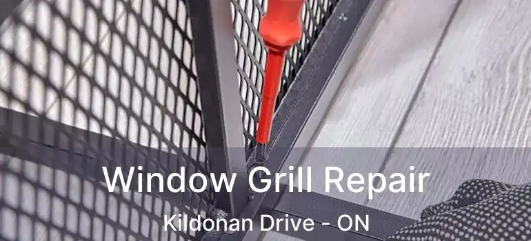  Window Grill Repair Kildonan Drive - ON