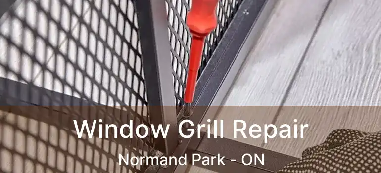  Window Grill Repair Normand Park - ON