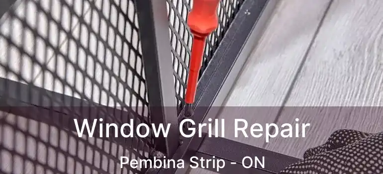  Window Grill Repair Pembina Strip - ON