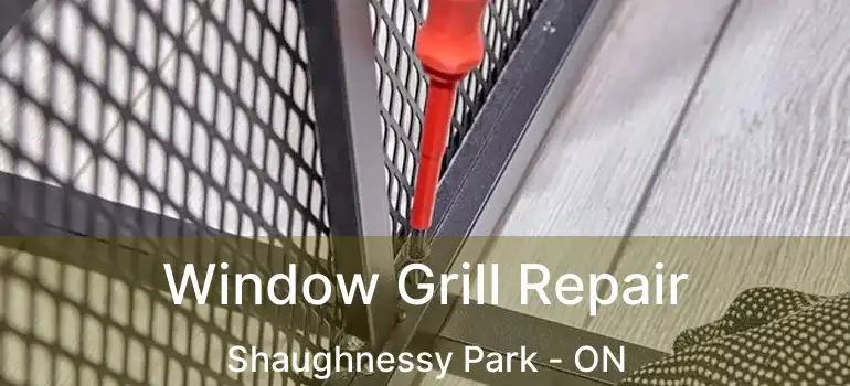  Window Grill Repair Shaughnessy Park - ON