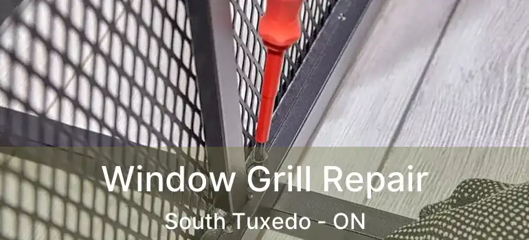  Window Grill Repair South Tuxedo - ON