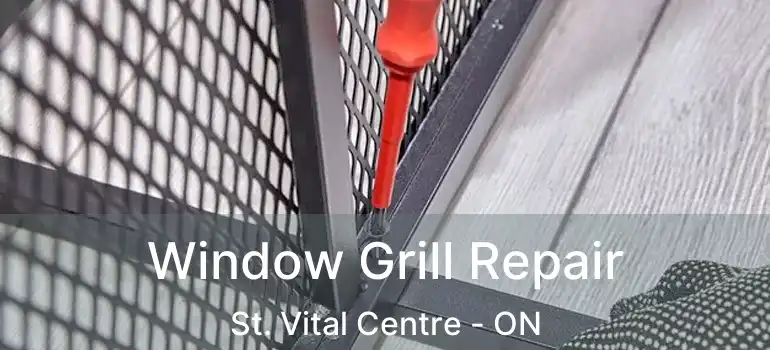  Window Grill Repair St. Vital Centre - ON