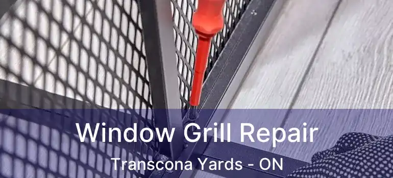  Window Grill Repair Transcona Yards - ON