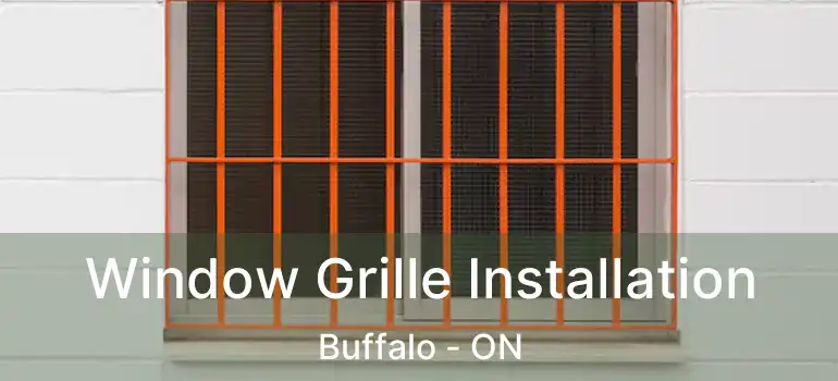  Window Grille Installation Buffalo - ON