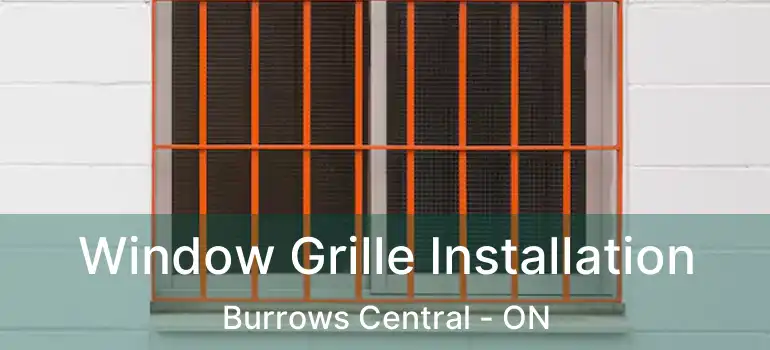  Window Grille Installation Burrows Central - ON