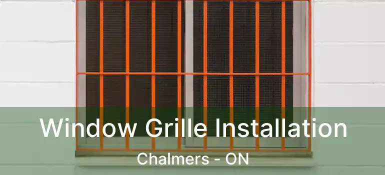  Window Grille Installation Chalmers - ON