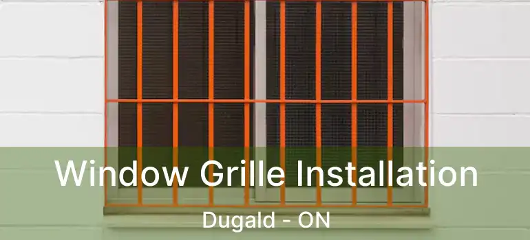  Window Grille Installation Dugald - ON