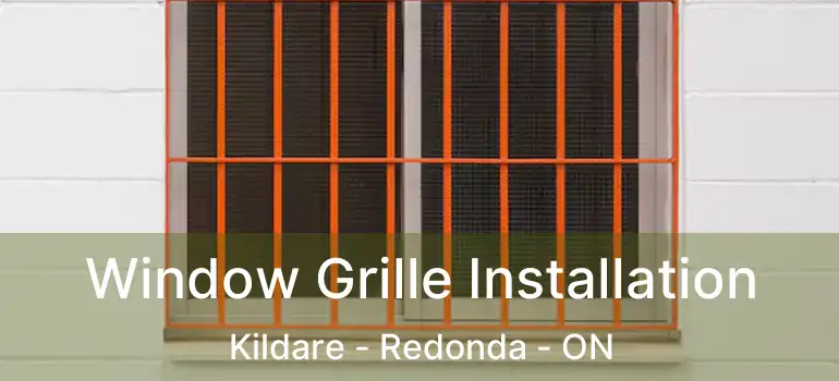  Window Grille Installation Kildare - Redonda - ON