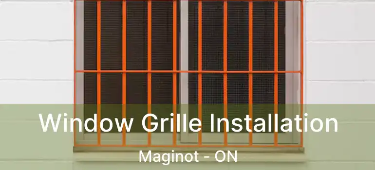  Window Grille Installation Maginot - ON
